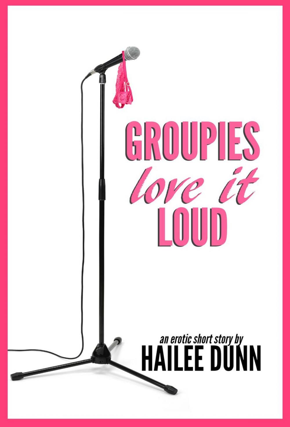 Big bigCover of Groupies Love it Loud