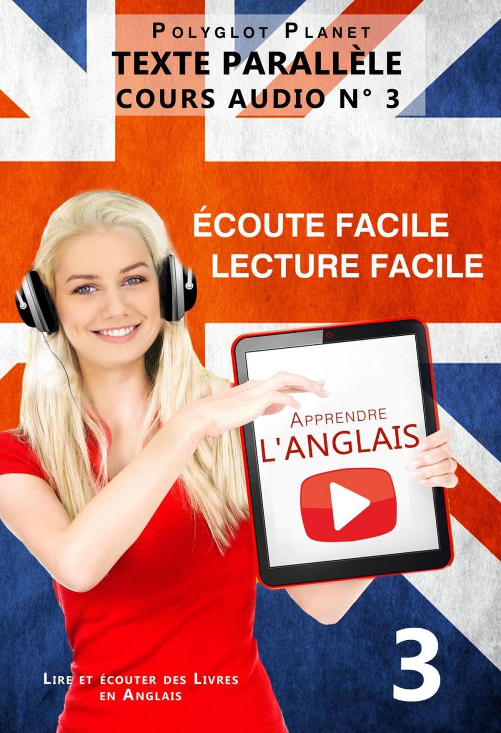 Big bigCover of Apprendre l'anglais - Texte parallèle | Écoute facile | Lecture facile - COURS AUDIO N° 3