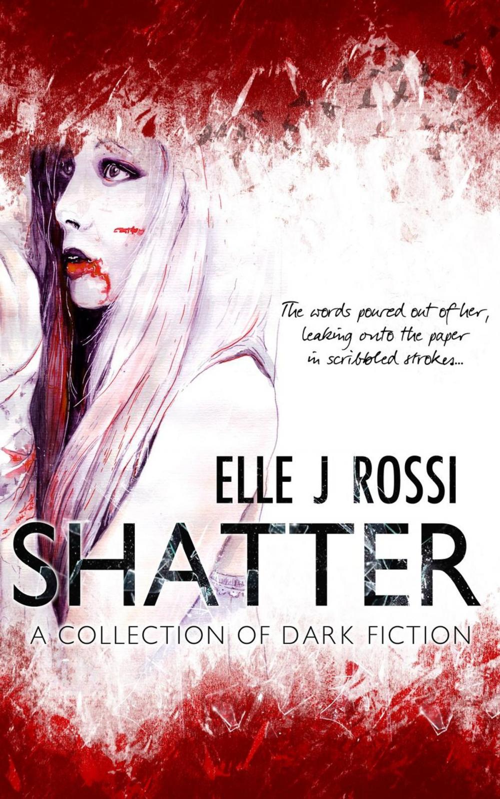 Big bigCover of Shatter: A Collection of Dark Fiction