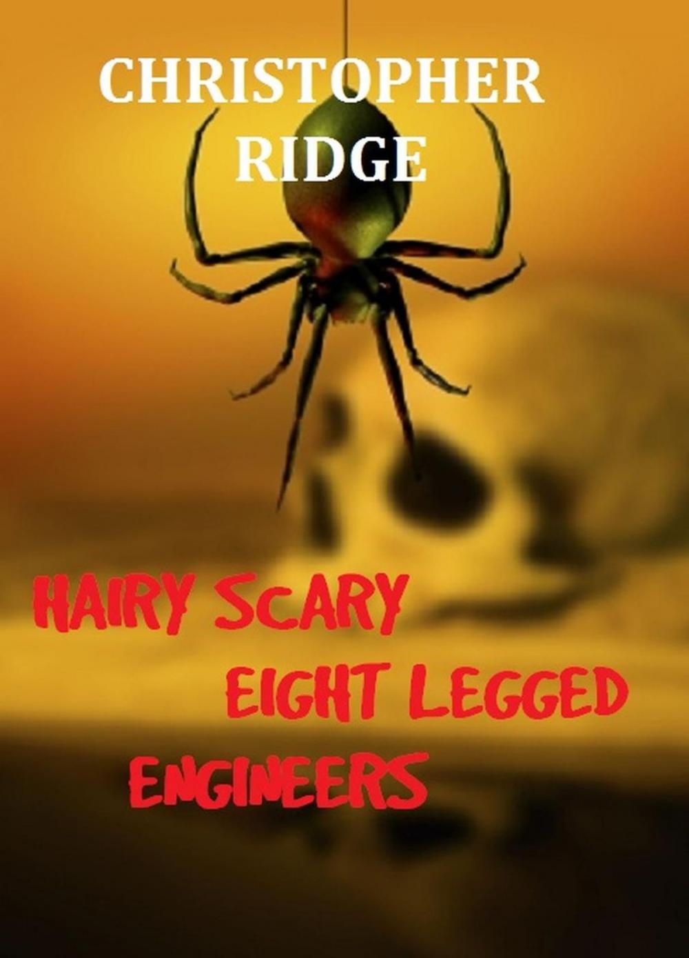 Big bigCover of Hairy Scary Eight Legged Engineers