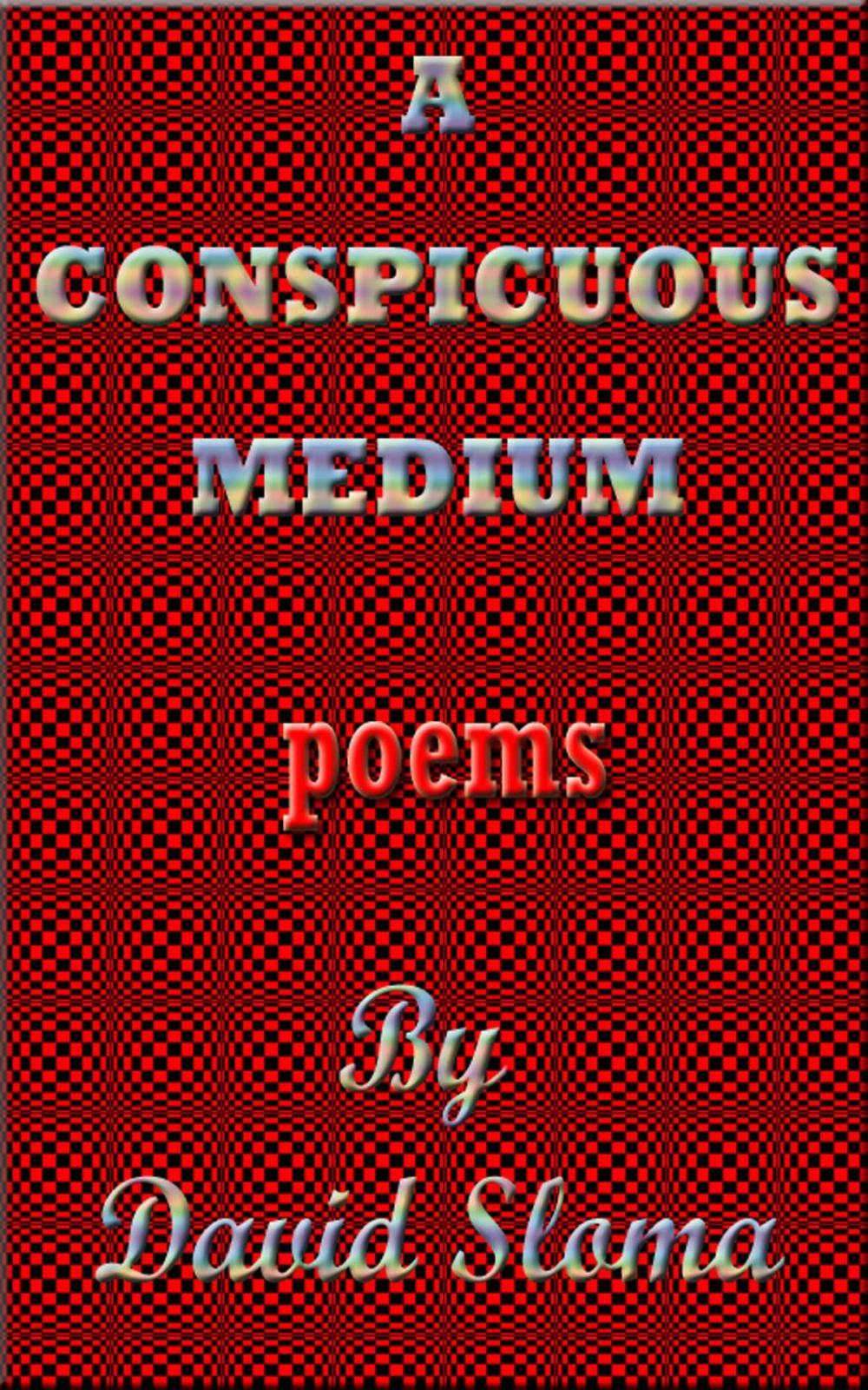 Big bigCover of A Conspicuous Medium - Poems