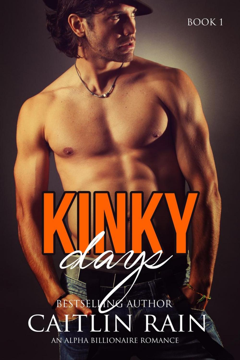 Big bigCover of KINKY Days: An Alpha Billionaire Romance