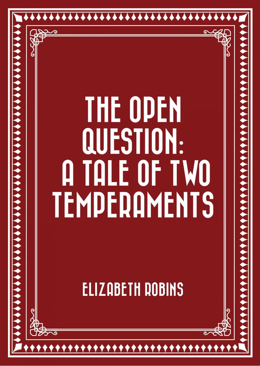 Big bigCover of The Open Question: A Tale of Two Temperaments