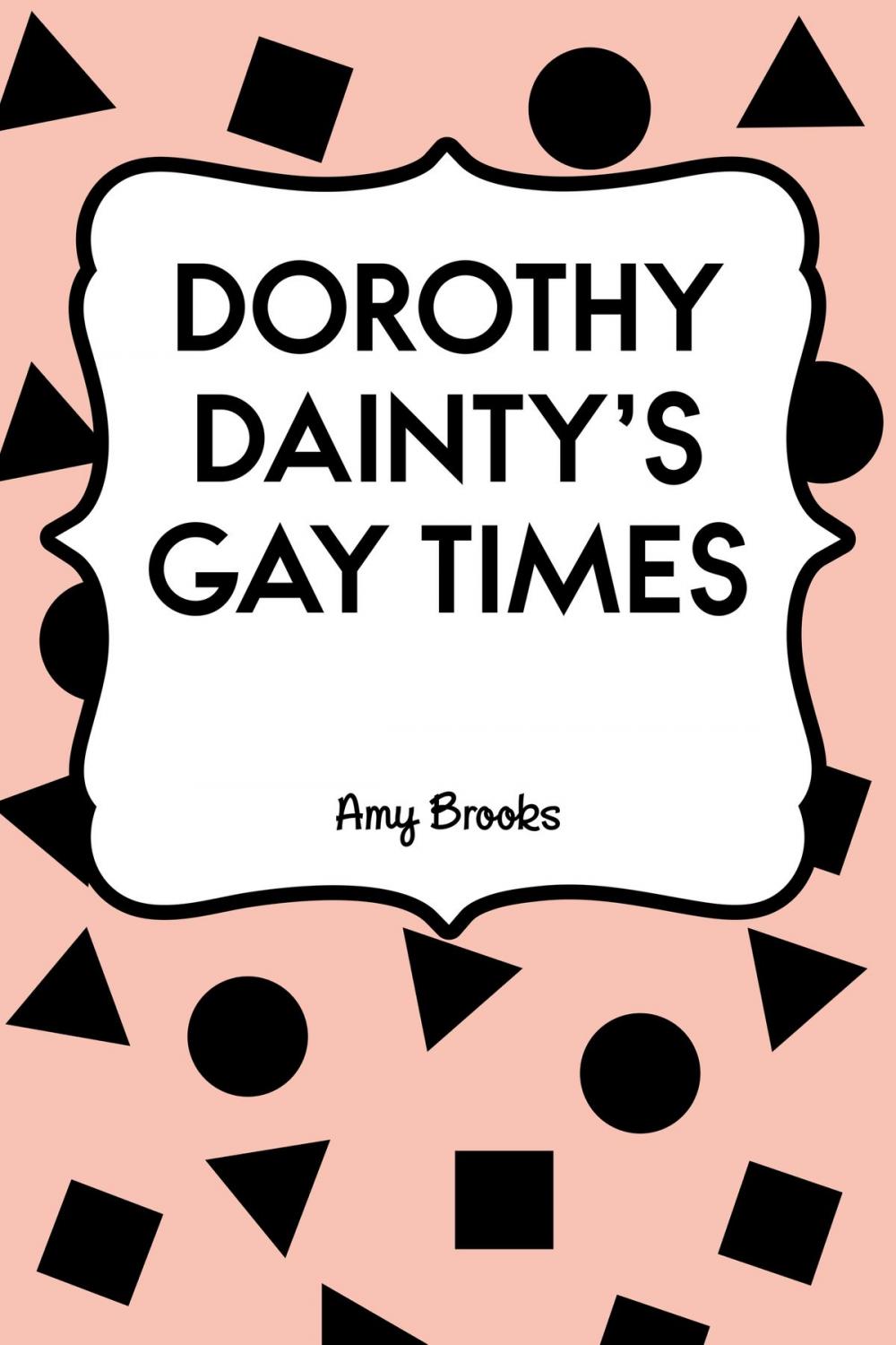 Big bigCover of Dorothy Dainty's Gay Times