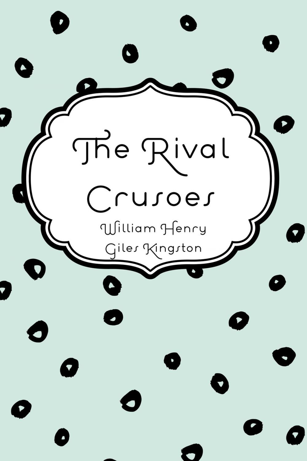 Big bigCover of The Rival Crusoes