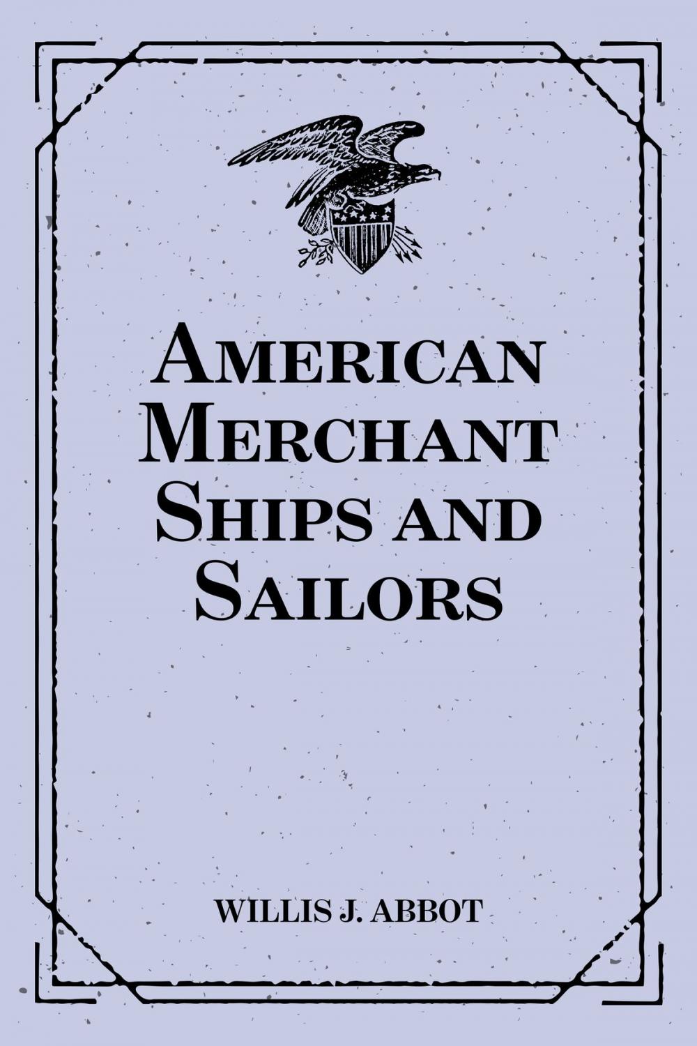 Big bigCover of American Merchant Ships and Sailors