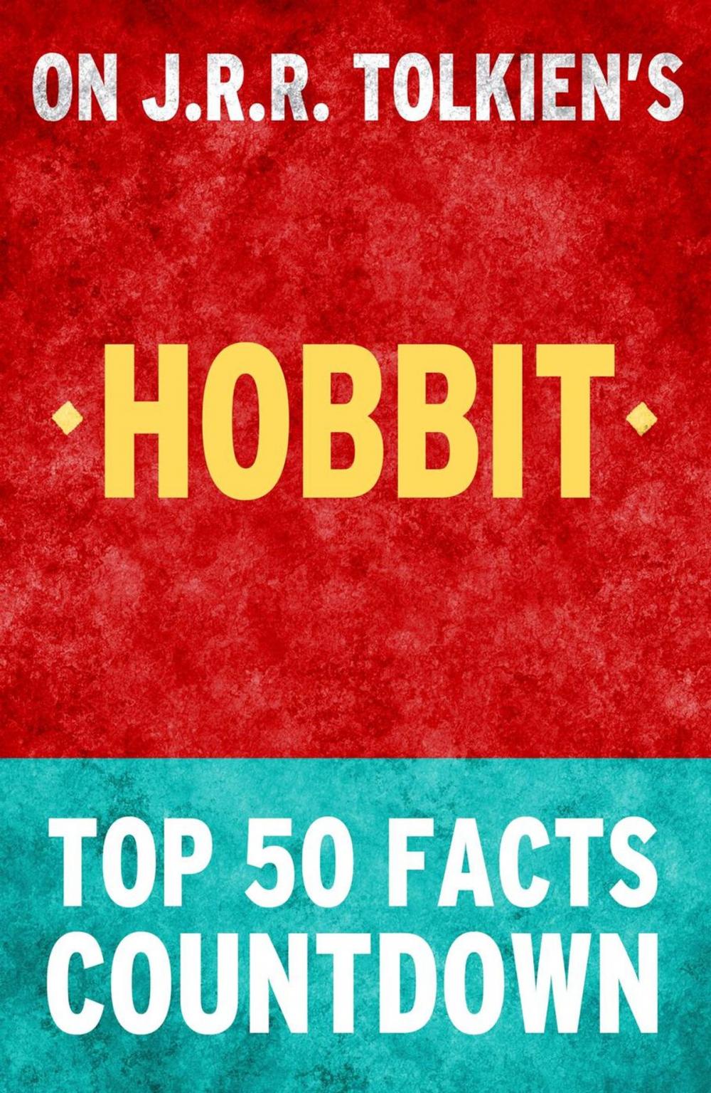 Big bigCover of The Hobbit: Top 50 Facts Countdown