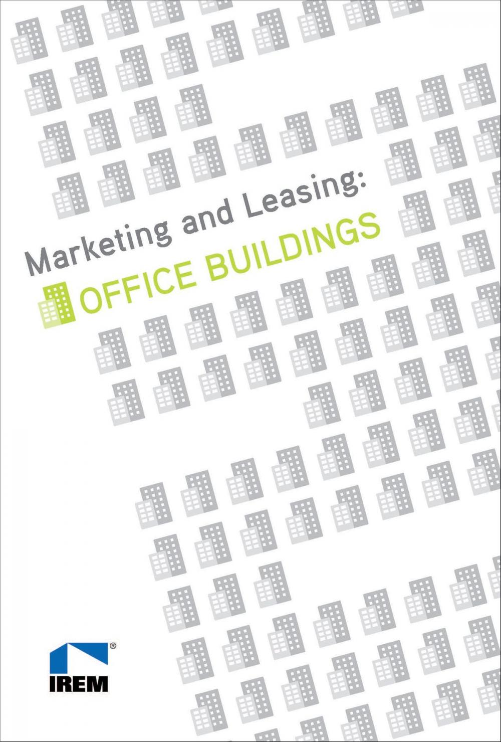 Big bigCover of Marketing and Leasing: Office Buildings