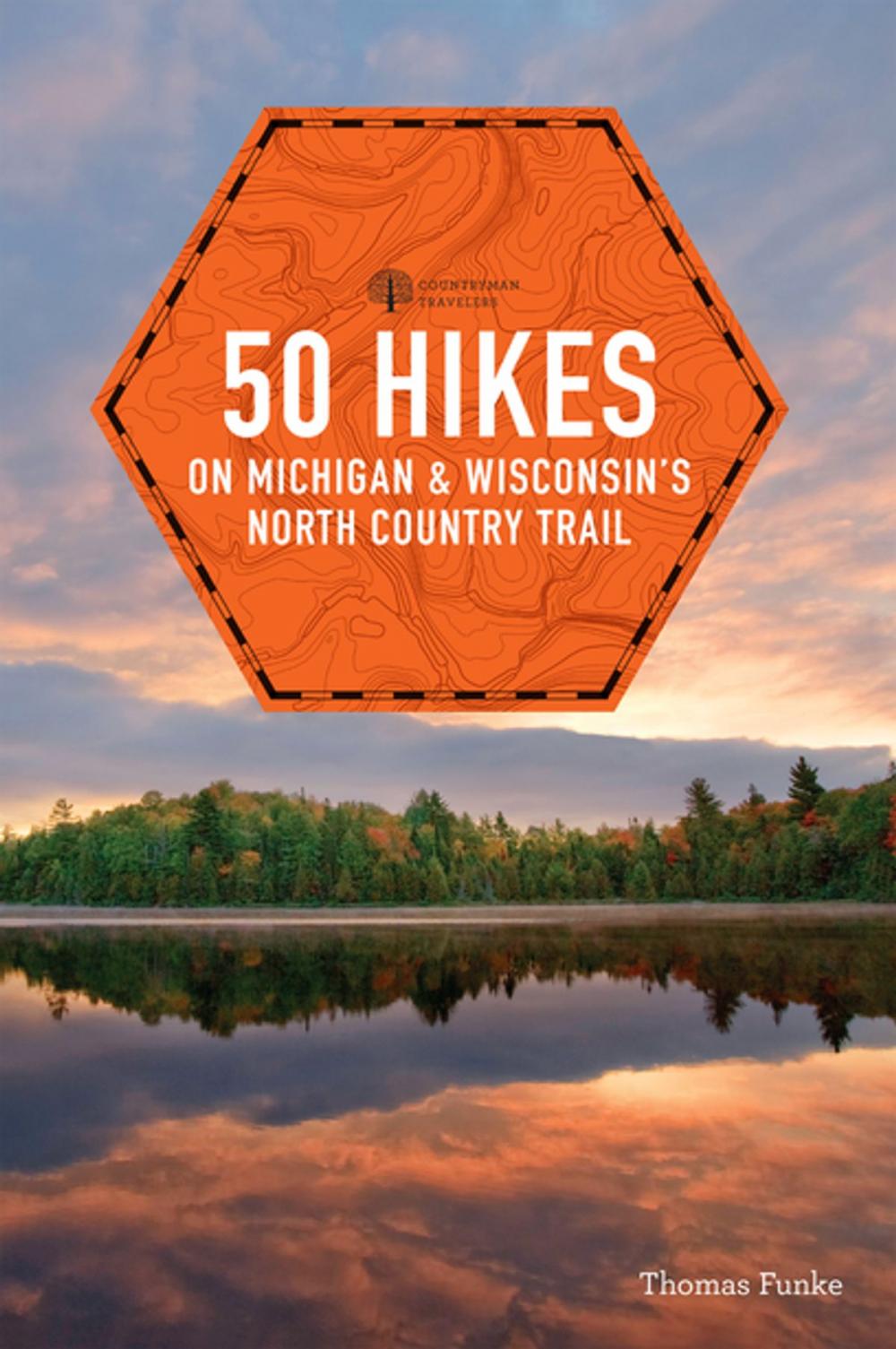 Big bigCover of 50 Hikes on Michigan & Wisconsin's North Country Trail (Explorer's 50 Hikes)