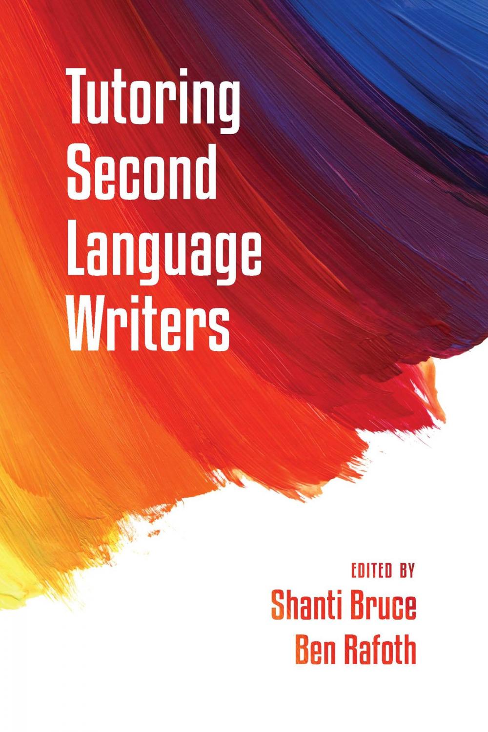 Big bigCover of Tutoring Second Language Writers