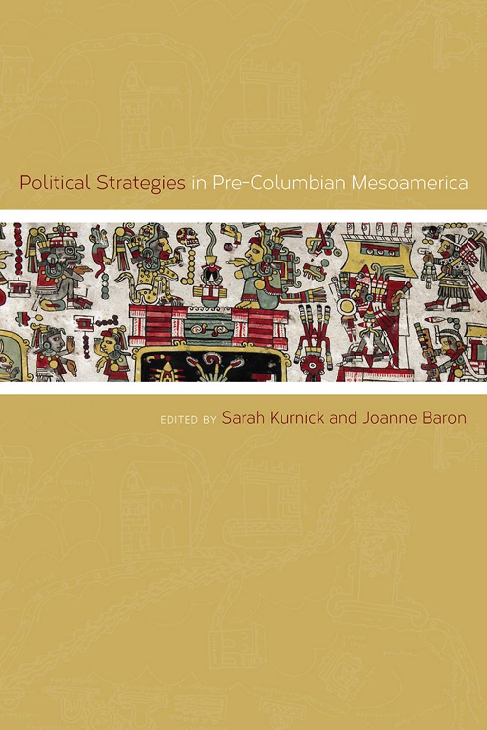 Big bigCover of Political Strategies in Pre-Columbian Mesoamerica