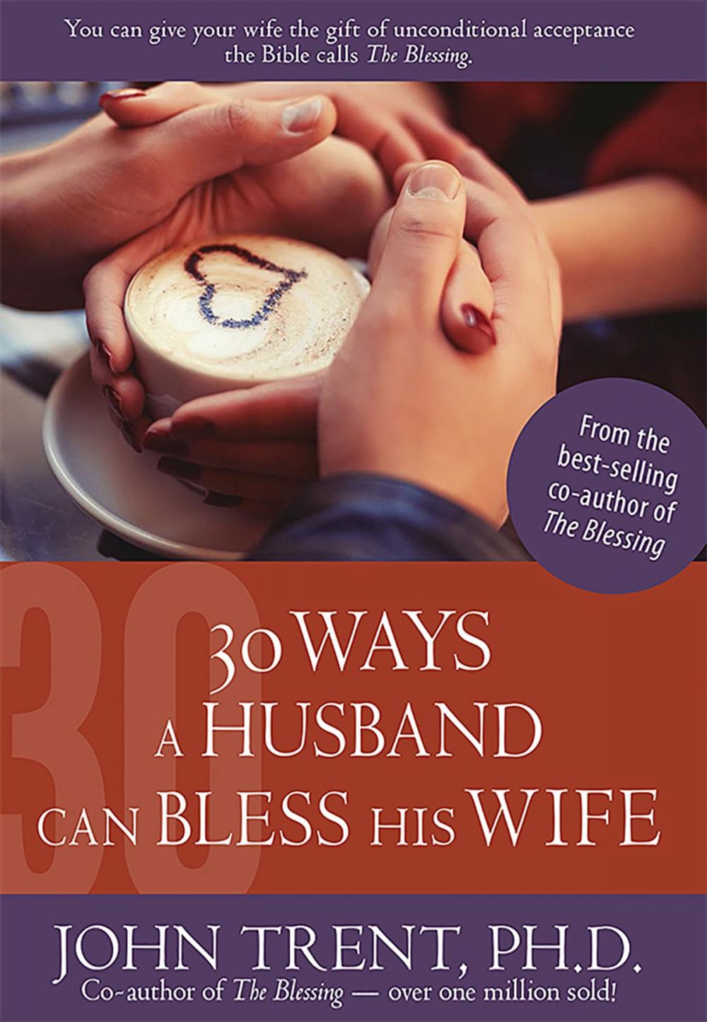 Big bigCover of 30 Ways a Husband Can Bless His Wife