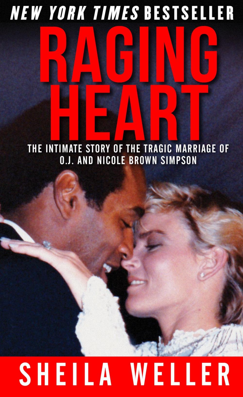 Big bigCover of Raging Heart: The Intimate Story of the Tragic Marriage of O.J. and Nicole Brown Simpson