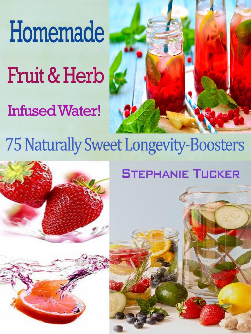 Big bigCover of Homemade Fruit & Herb Infused Water!