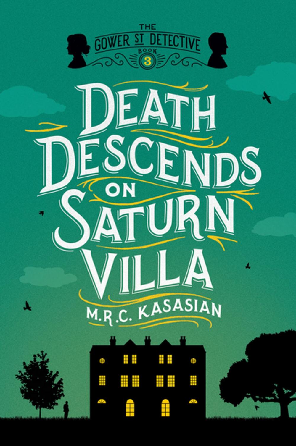 Big bigCover of Death Descends on Saturn Villa: The Gower Street Detective: Book 3 (Gower Street Detectives)