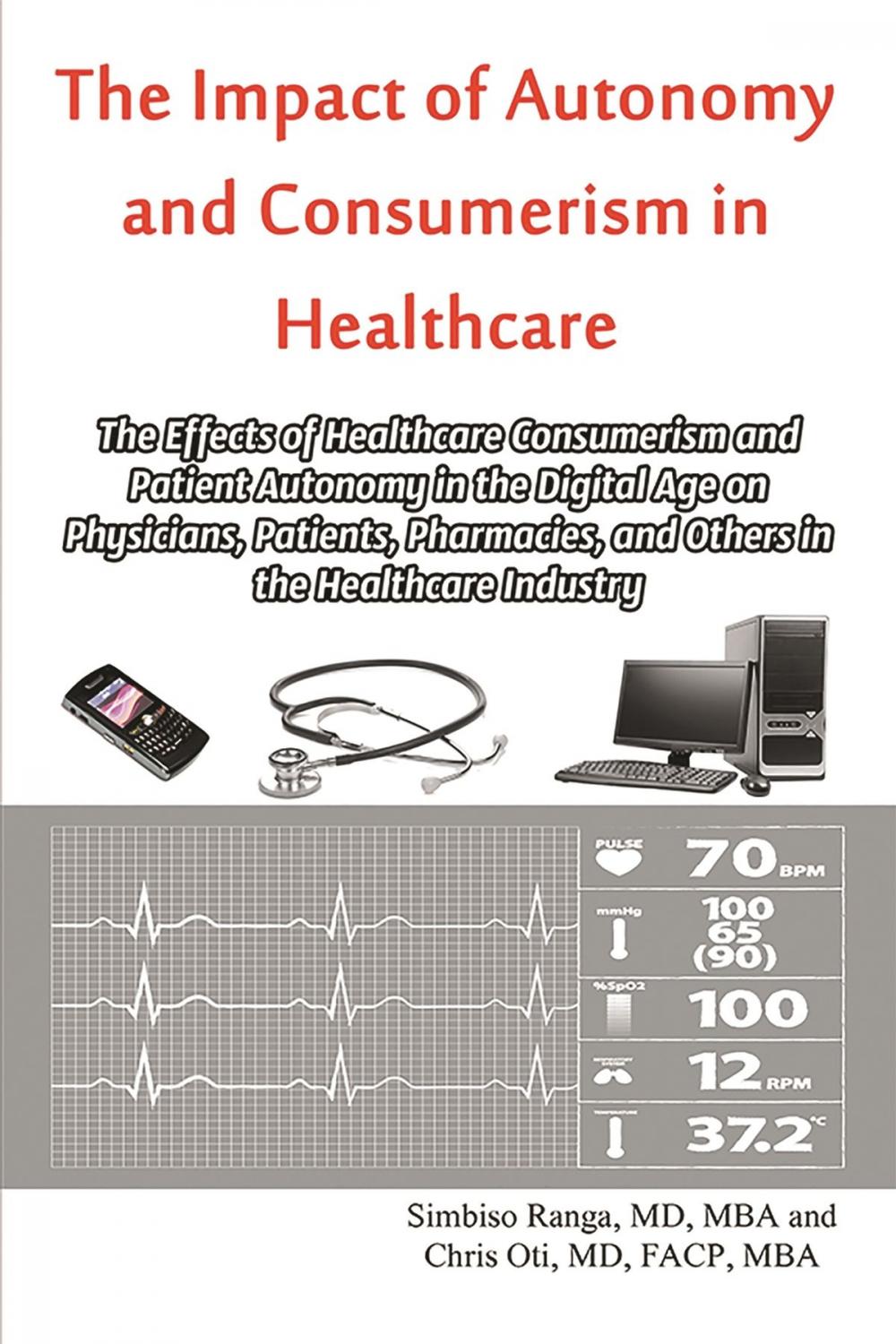 Big bigCover of The Impact of Autonomy and Consumerism in Healthcare