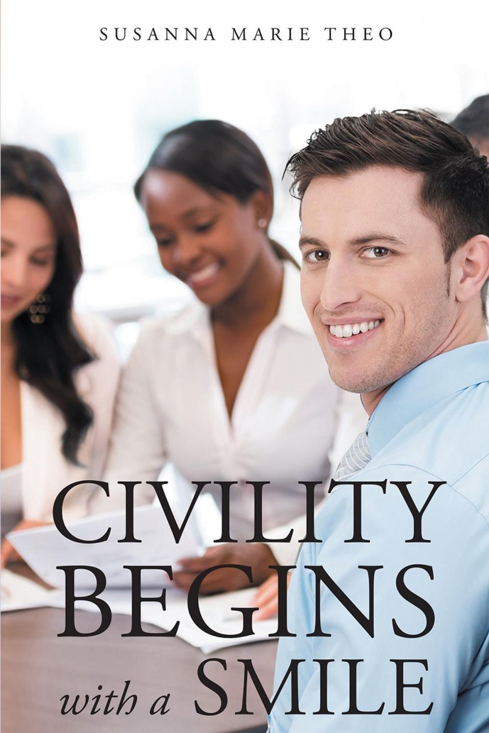 Big bigCover of Civility Begins with a Smile