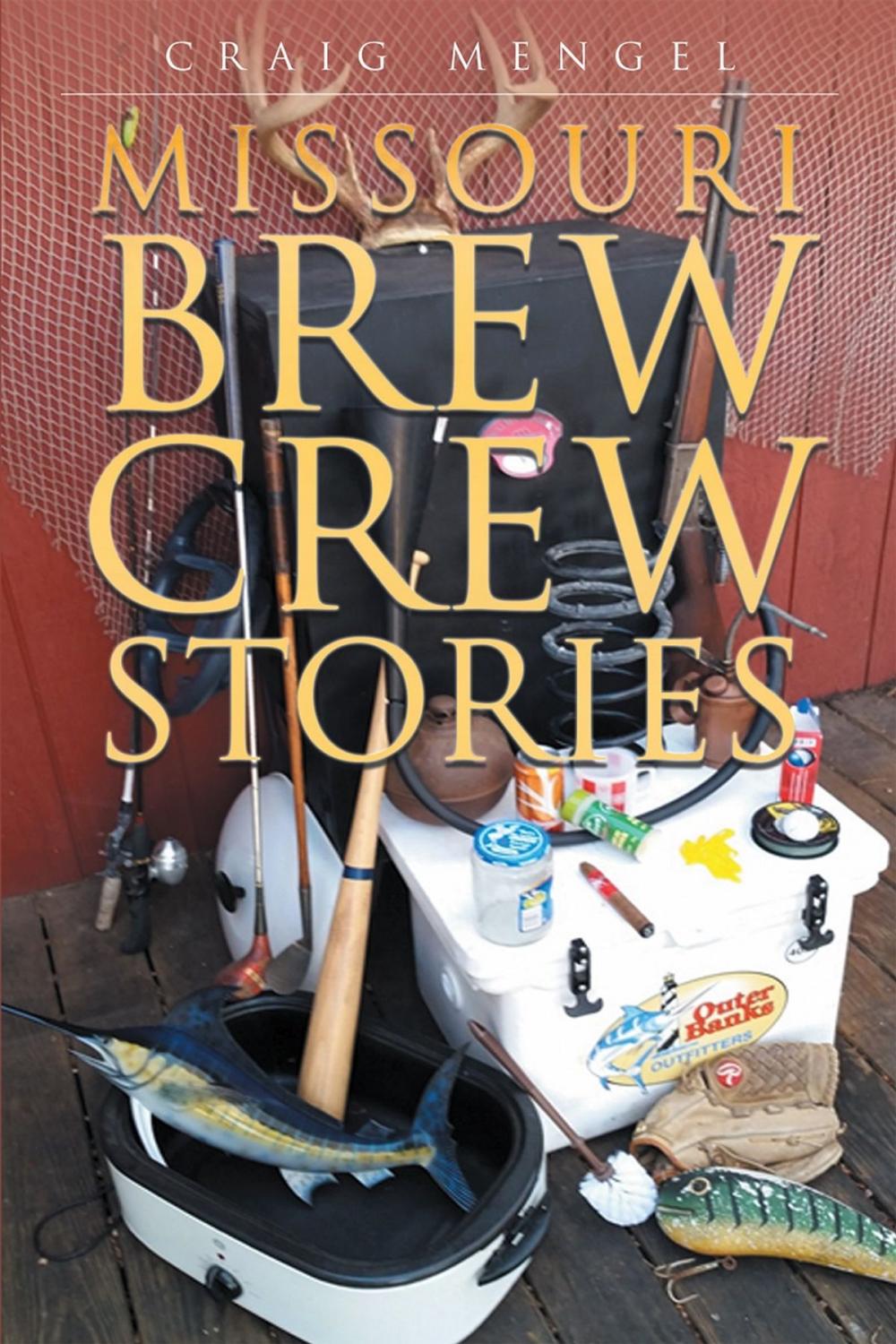 Big bigCover of Missouri Brew Crew Stories