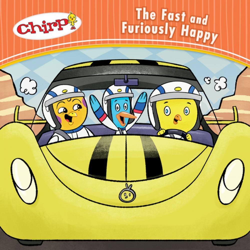 Big bigCover of Chirp: The Fast and Furiously Happy