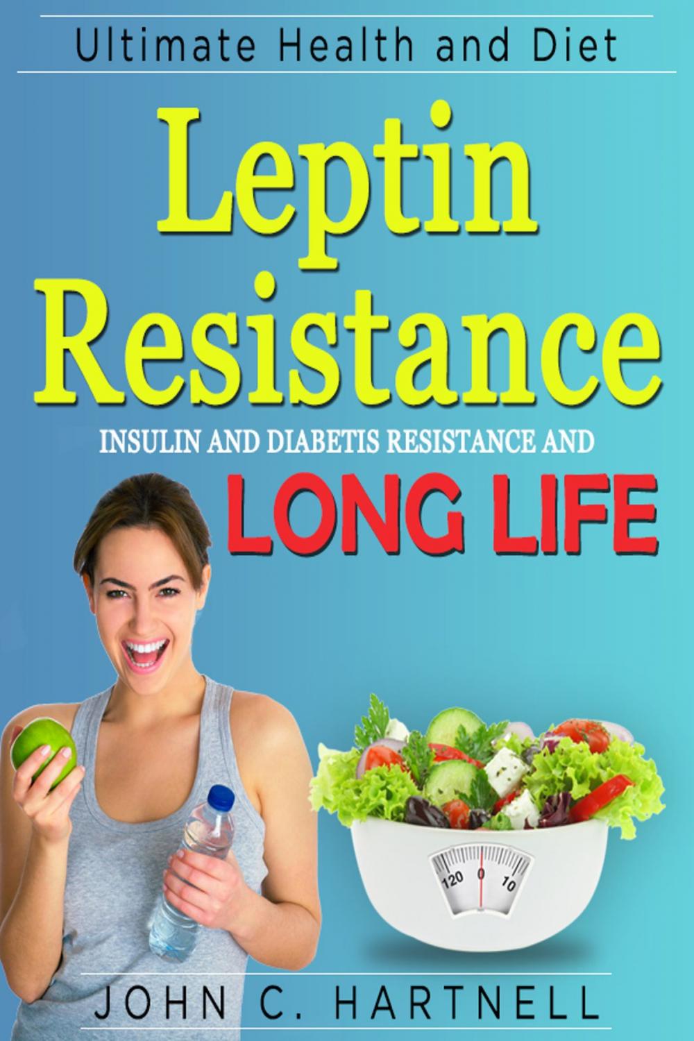 Big bigCover of Leptin Resistance: Insulin Resistance Diabetes and Long Life
