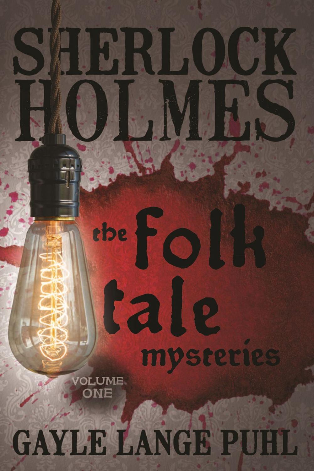 Big bigCover of Sherlock Holmes and the Folk Tale Mysteries - Volume 1