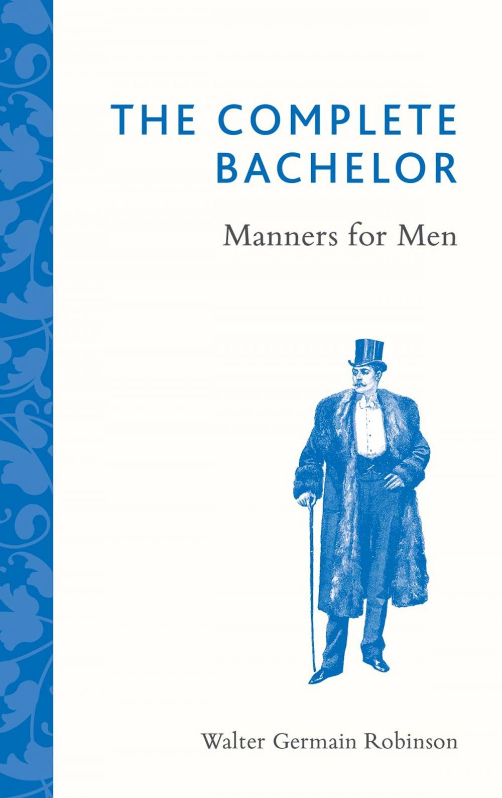 Big bigCover of The Complete Bachelor: Manners for Men