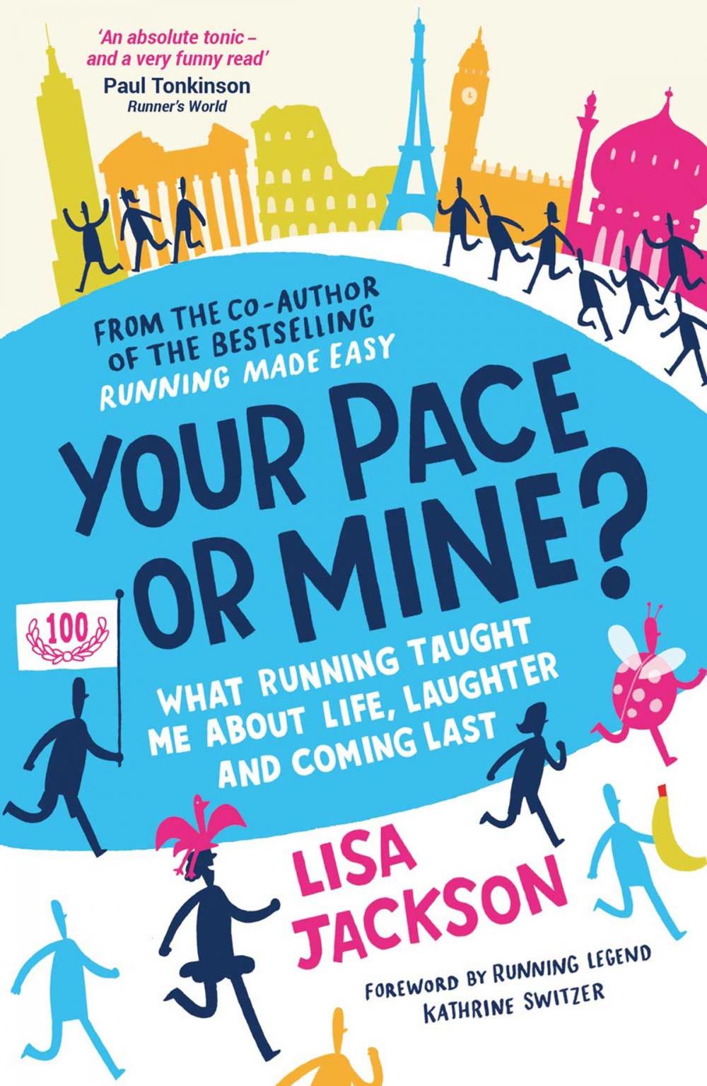 Big bigCover of Your Pace or Mine?: What Running Taught Me About Life, Laughter and Coming Last