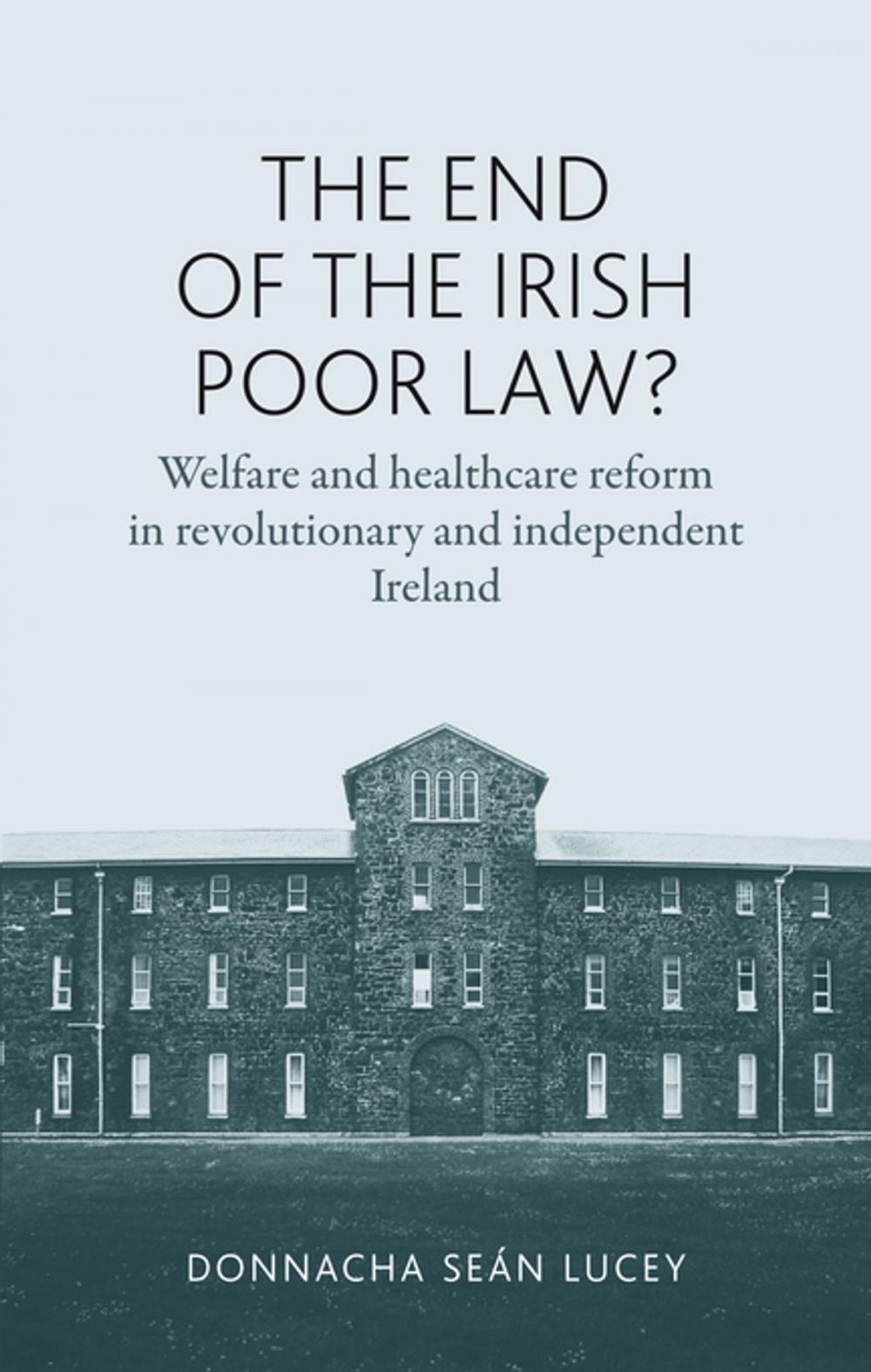 Big bigCover of The end of the Irish Poor Law?