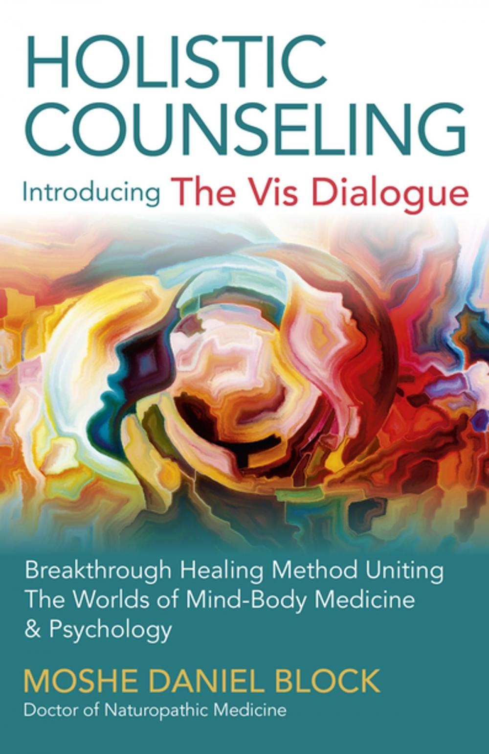 Big bigCover of Holistic Counseling - Introducing "The Vis Dialogue"