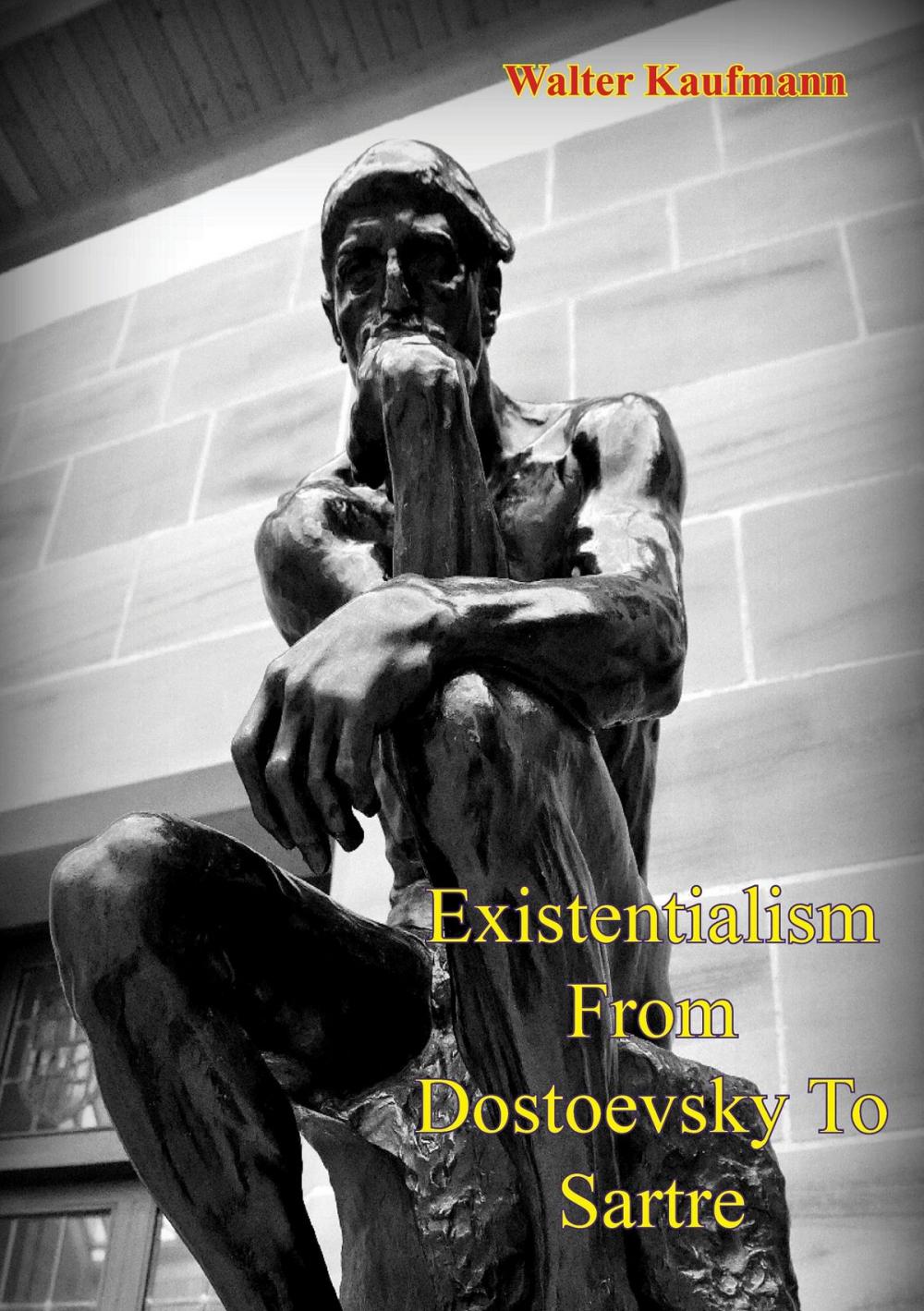 Big bigCover of Existentialism From Dostoevsky To Sartre