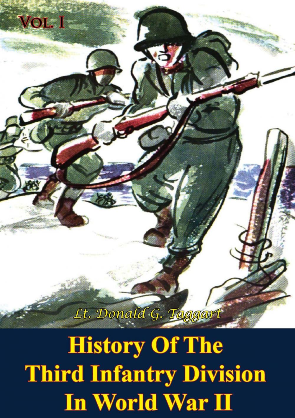 Big bigCover of History Of The Third Infantry Division In World War II, Vol. I