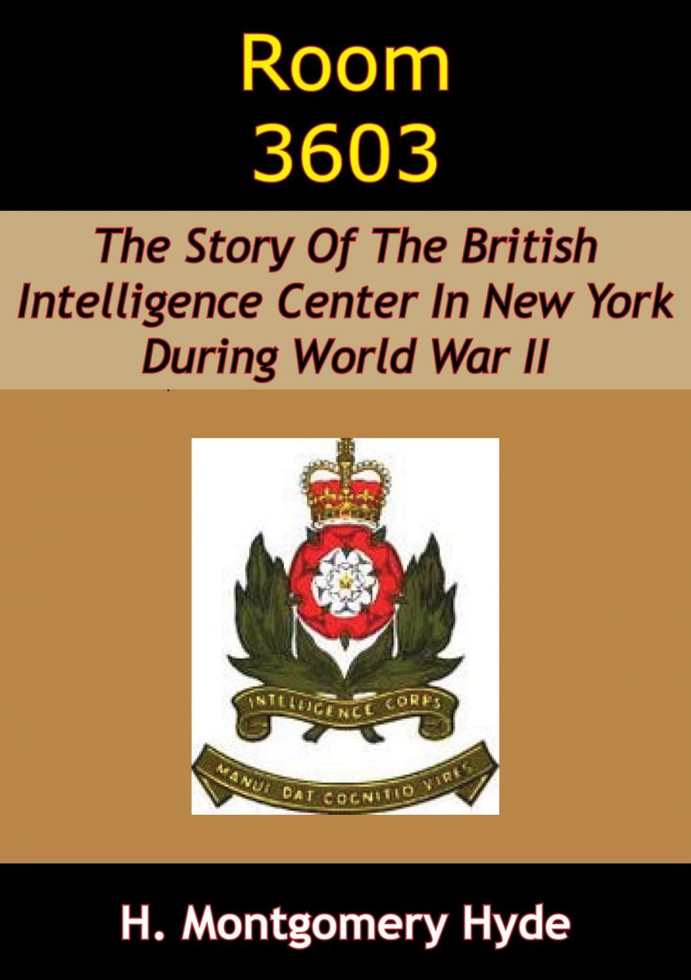 Big bigCover of Room 3603: The Story Of The British Intelligence Center In New York During World War II
