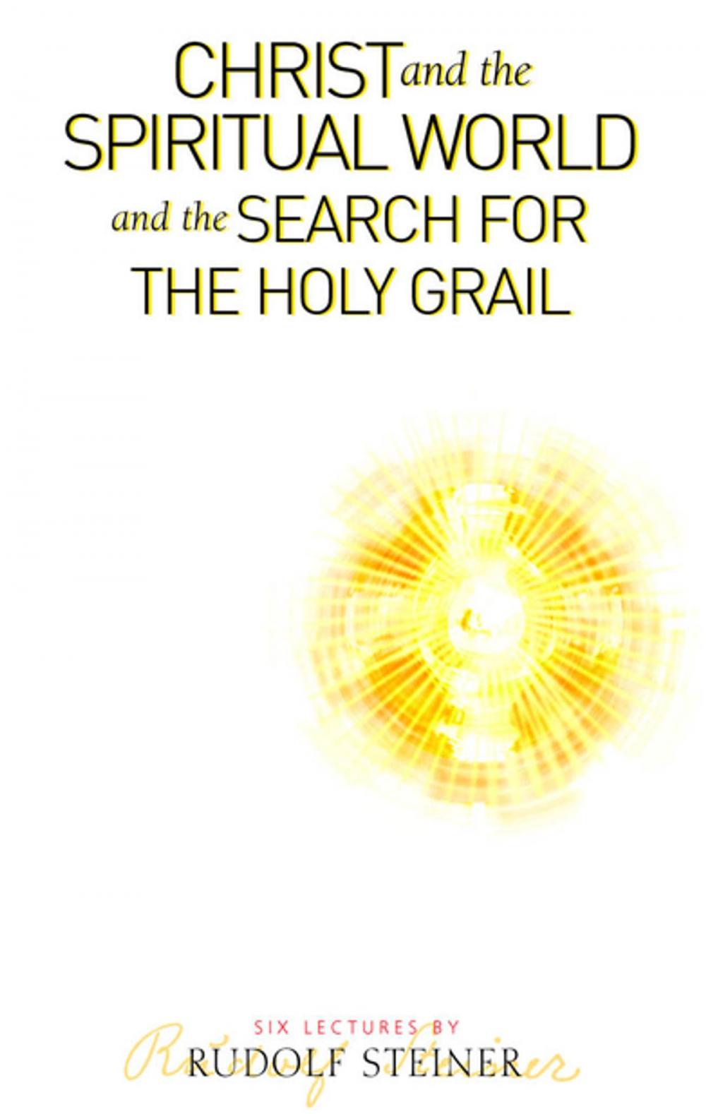 Big bigCover of Christ and the Spiritual World and the Search for the Holy Grail