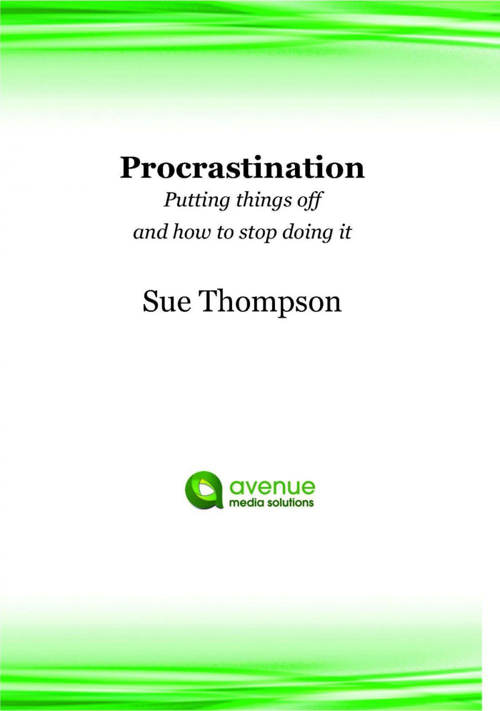 Big bigCover of Procrastination: Putting Things Off and How to Stop Doing It