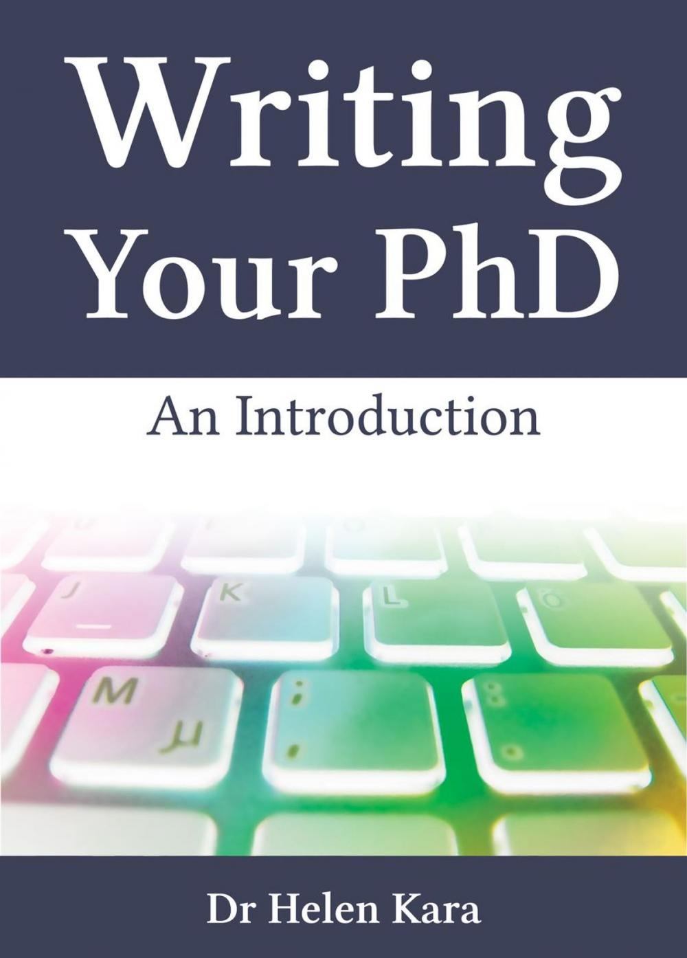 Big bigCover of Writing Your PhD: An Introduction