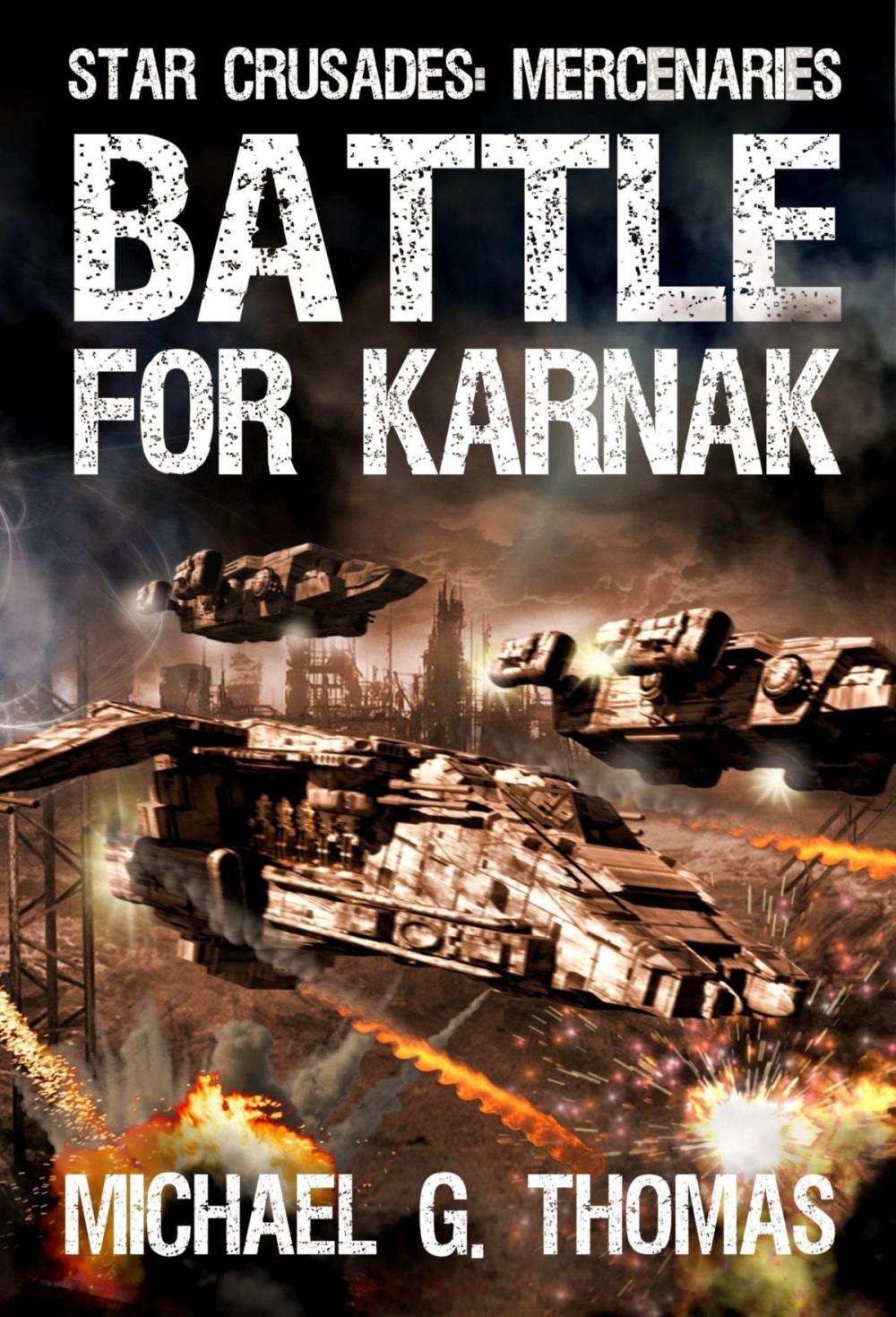 Big bigCover of Battle for Karnak (Star Crusades: Mercenaries, Book 4)