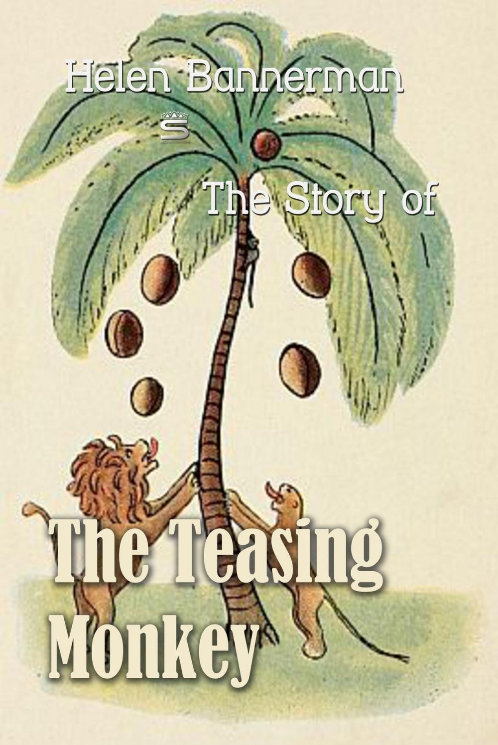 Big bigCover of The Story of The Teasing Monkey