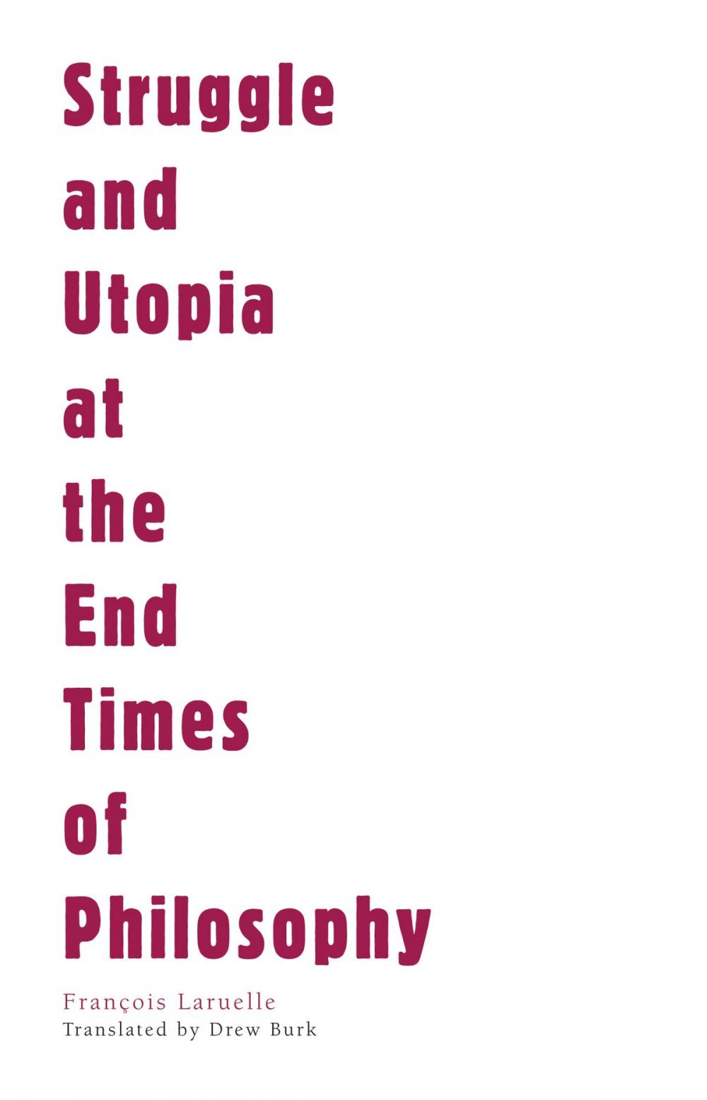 Big bigCover of Struggle and Utopia at the End Times of Philosophy