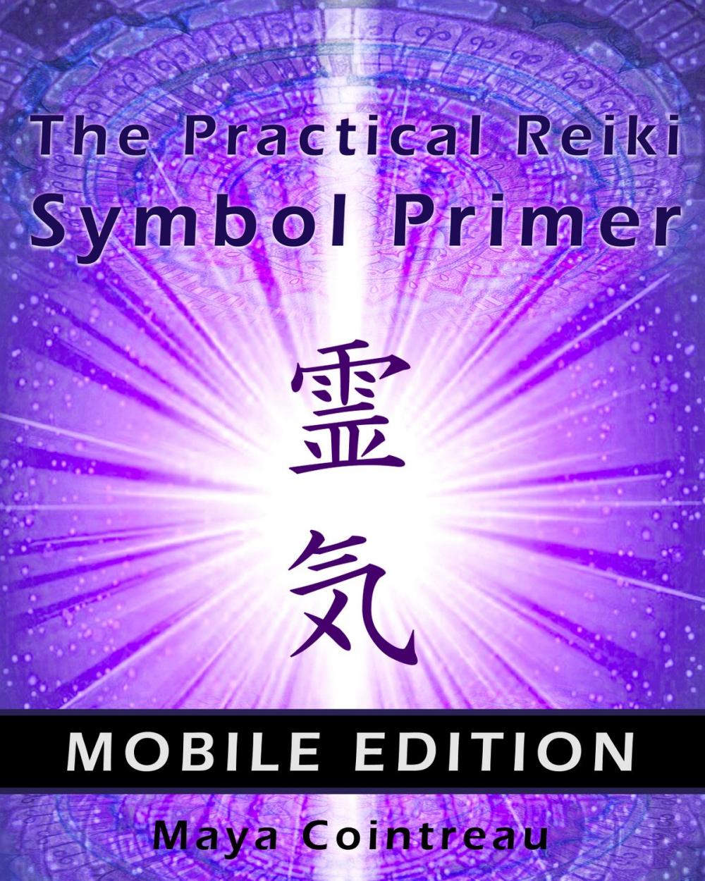 Big bigCover of The Practical Reiki Symbol Primer: Mobile Edition