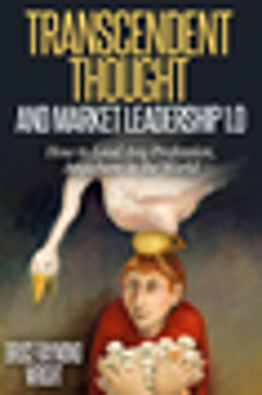 Big bigCover of Transcendent Thought and Market Leadership 1.0