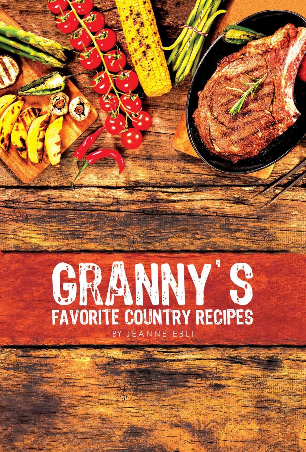 Big bigCover of Granny's Favorite Country Recipes