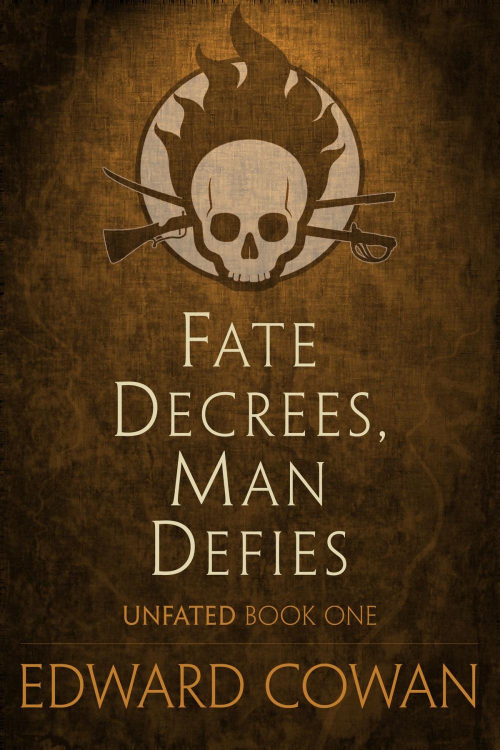 Big bigCover of Fate Decrees, Man Defies (Unfated, Book One)