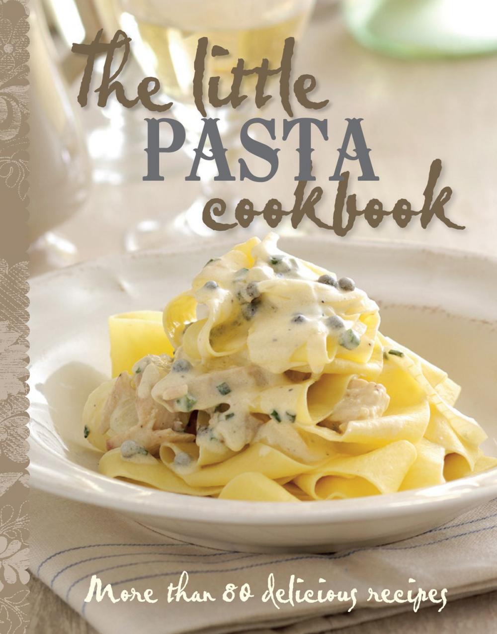 Big bigCover of The Little Pasta Cookbook