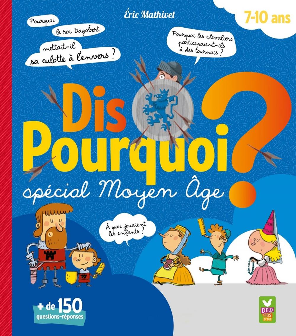 Big bigCover of Dis Pourquoi 7-10 ans - Moyen Âge