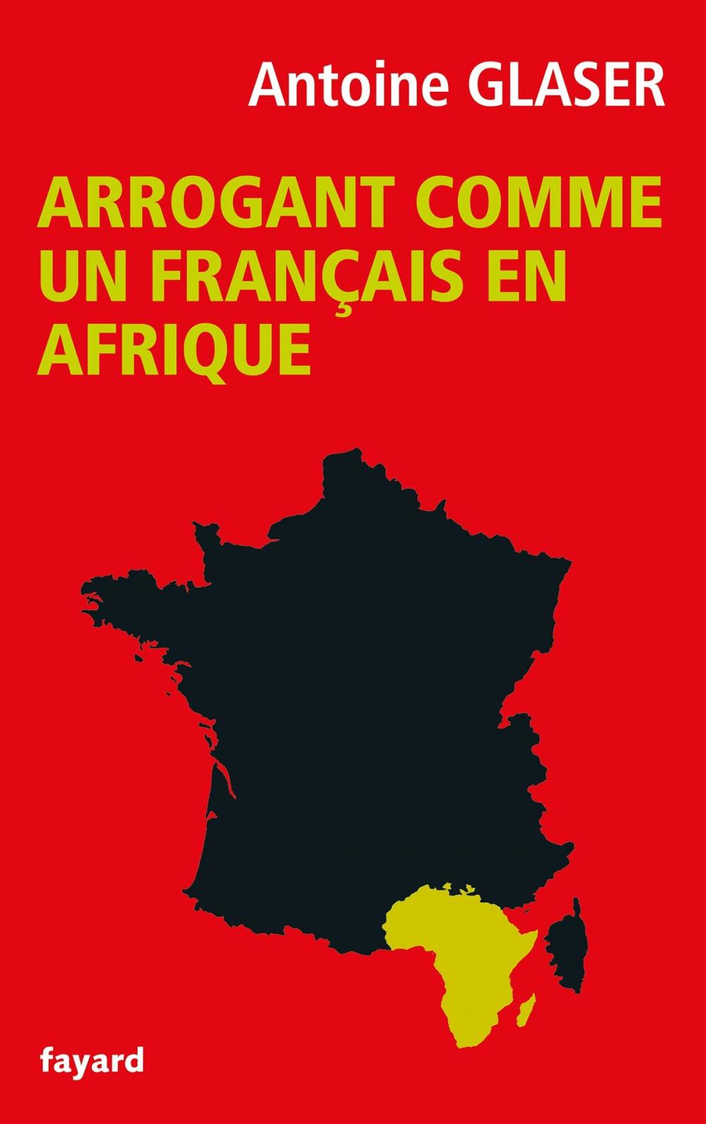 Big bigCover of Arrogant comme un français en Afrique