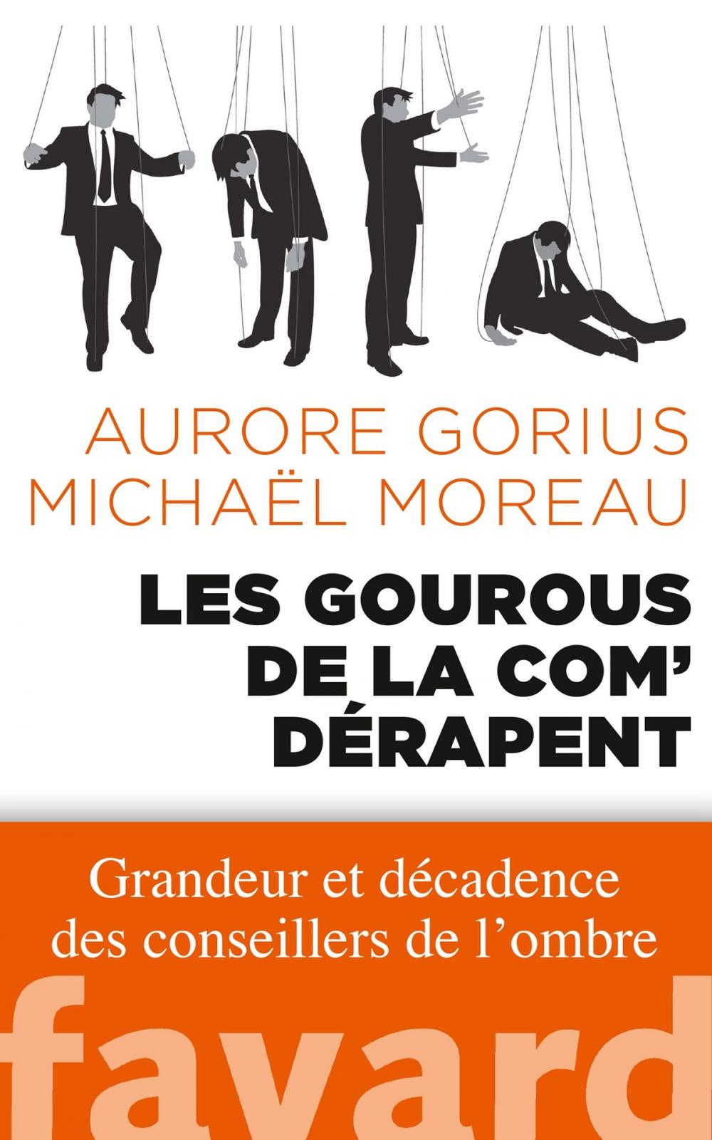 Big bigCover of Les gourous de la com' dérapent