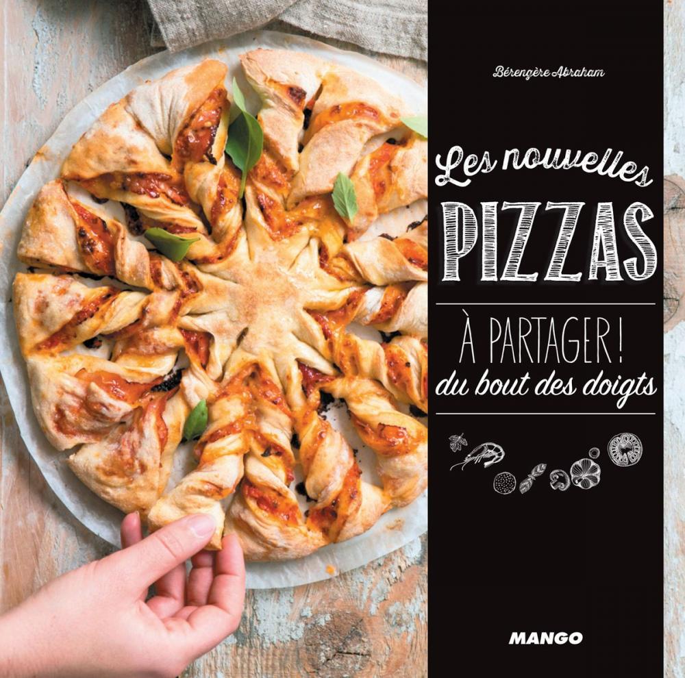 Big bigCover of Les nouvelles pizzas à partager !