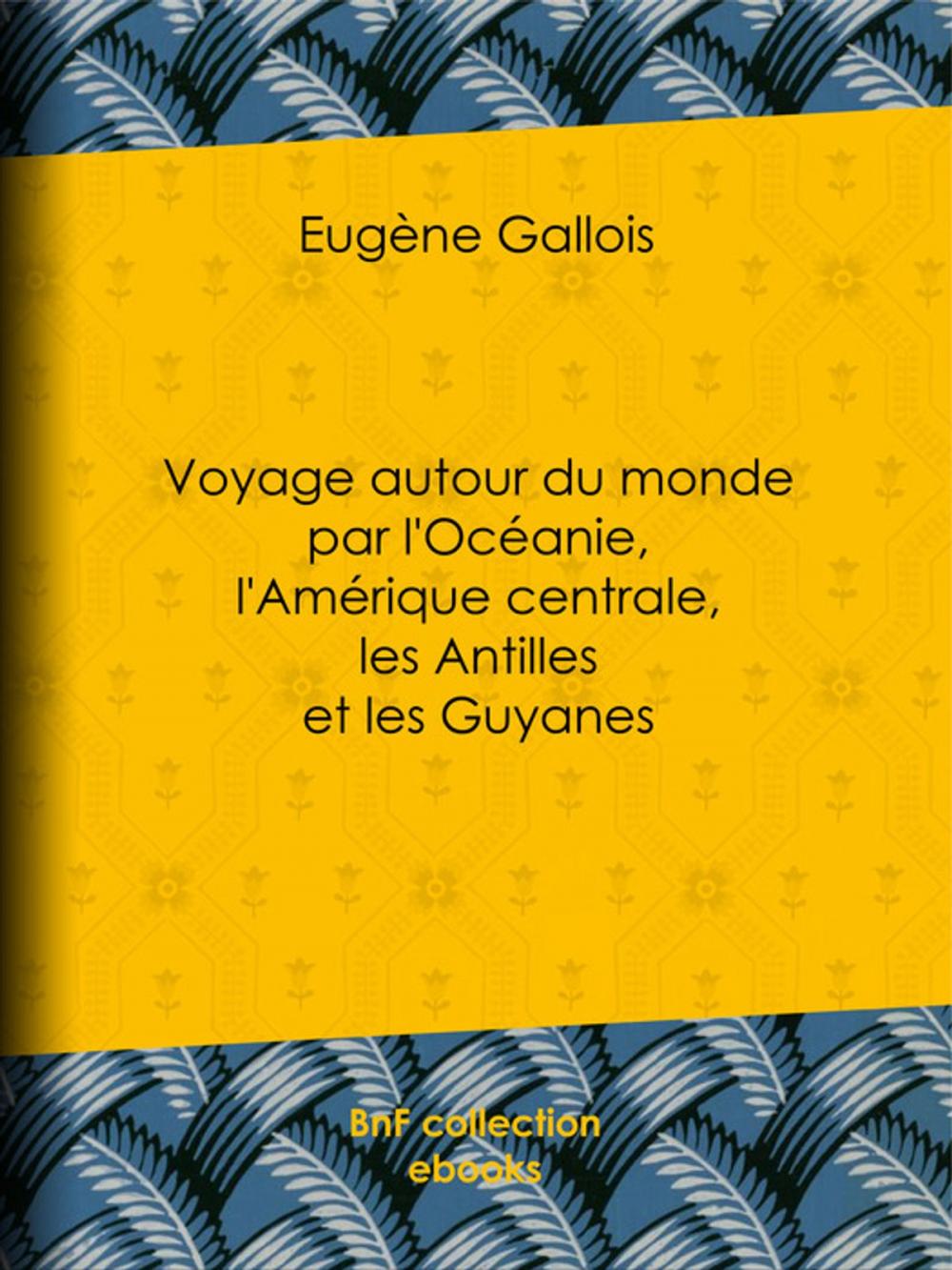 Big bigCover of Voyage autour du monde par l'Océanie, l'Amérique centrale, les Antilles et les Guyanes