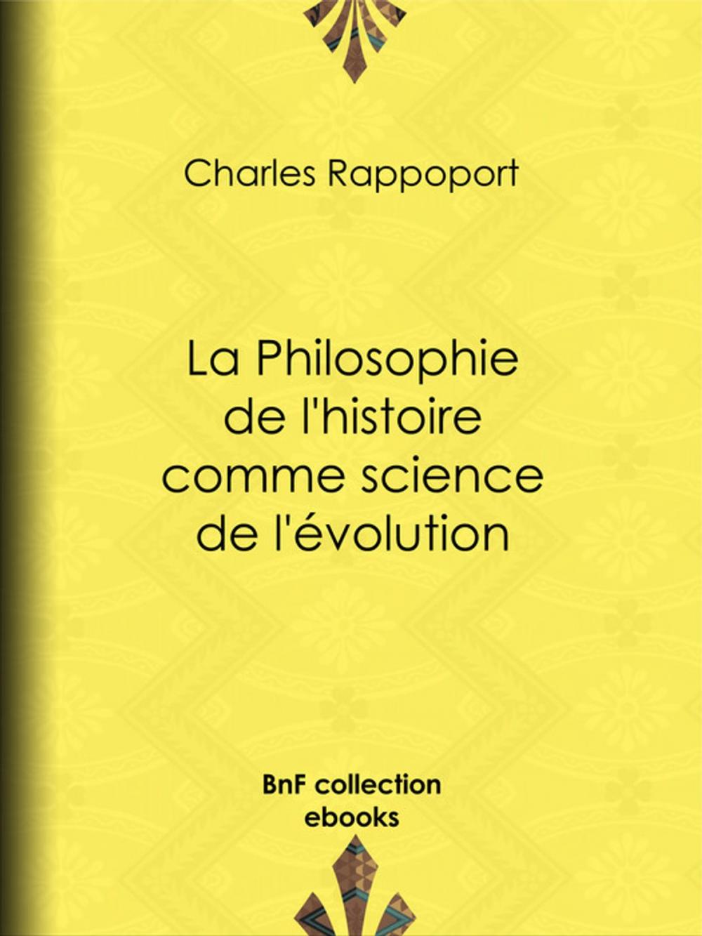 Big bigCover of La Philosophie de l'histoire comme science de l'évolution