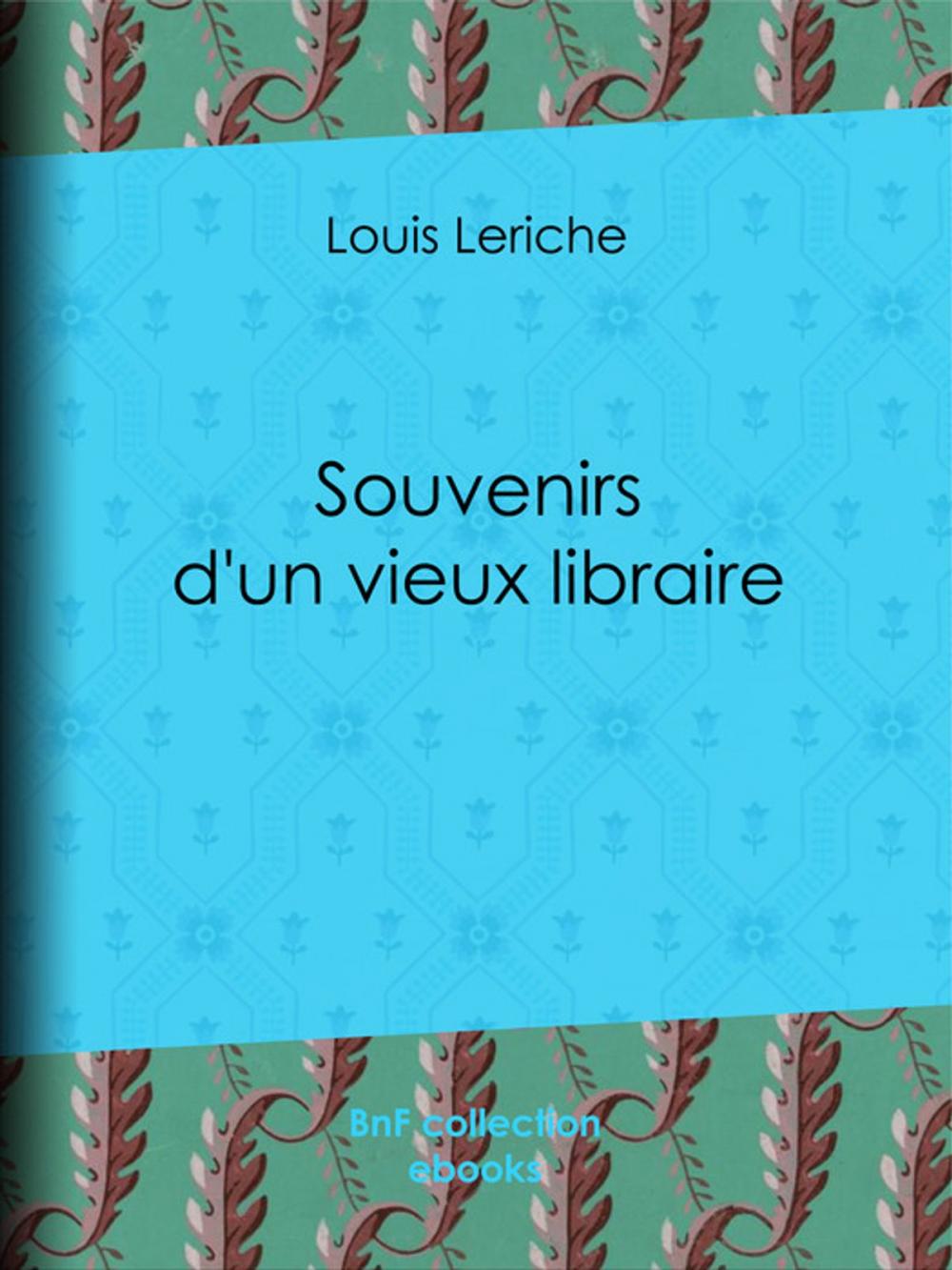 Big bigCover of Souvenirs d'un vieux libraire